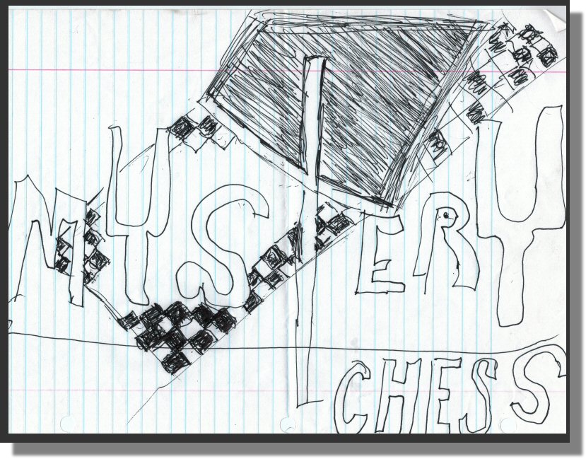 Mystery Chess - Bryan McCormick - Copyright 9/11/2001 to 2022